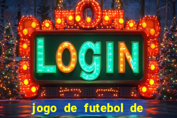 jogo de futebol de montar seu time